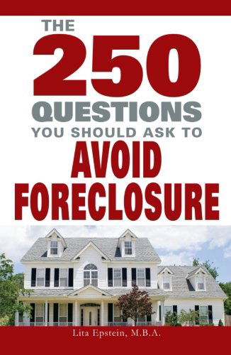 Cover for Lita Epstein · 250 Questions You Should Ask to Avoid Foreclosure (Paperback Book) (2007)