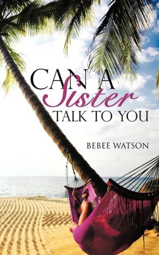 Cover for Bebee Watson · Can a Sister Talk to You (Paperback Book) (2008)