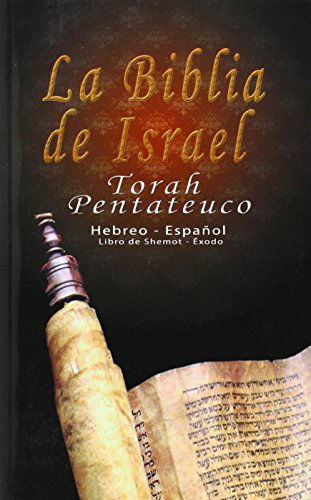 Cover for Isaac Benarroch · La Biblia De Israel: Torah Pentateuco: Hebreo - Español : Libro De Shemot - Éxodo (Paperback Book) (2010)