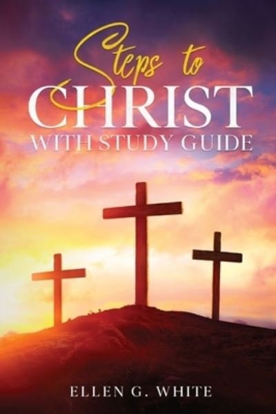 Cover for Ellen G. White · Steps to Christ (Bok) (2022)