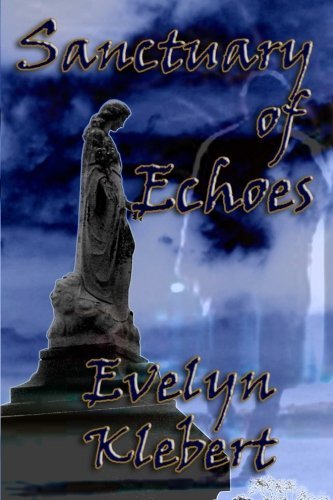 Cover for Evelyn Klebert · Sanctuary of Echoes (Paperback Book) (2014)