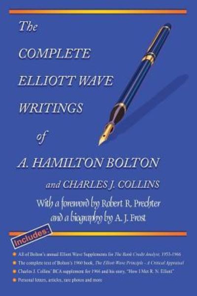 Cover for A Hamilton Bolton · The Complete Elliott Wave Writings of A. Hamilton Bolton and Charles J. Collins (Paperback Book) (2018)