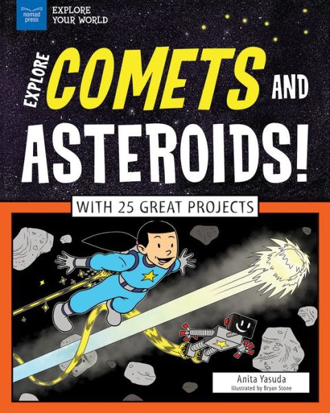 Cover for Anita Yasuda · Explore Comets and Asteroids! (Hardcover Book) (2017)