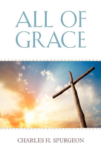 Cover for Charles H. Spurgeon · All of Grace (Paperback Book) (2011)