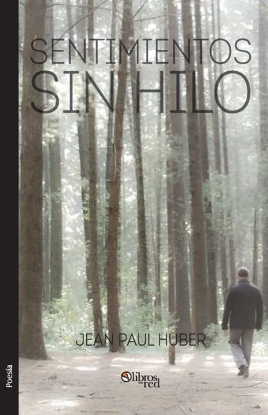 Cover for Jean Paul Huber · Sentimientos Sin Hilo (Taschenbuch) [Spanish edition] (2014)