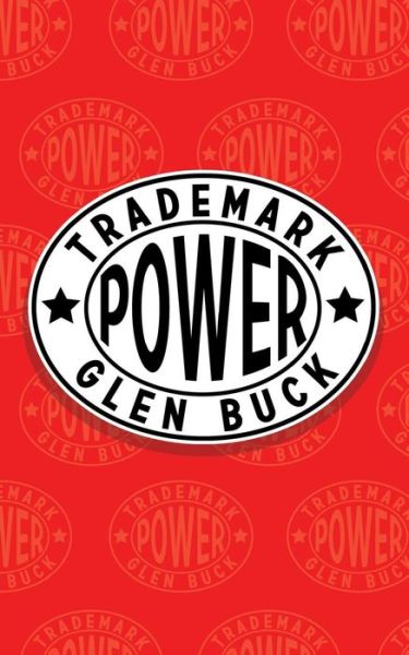 Cover for Glen Buck · Trademark Power (Paperback Book) (2015)