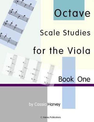 Cover for Cassia Harvey · Octave Scale Studies for the Viola, Book One (Paperback Book) (2018)