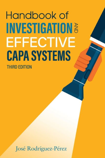 Cover for Jose Rodriguez-Perez · Handbook of Investigation and Effective CAPA Systems (Paperback Book) [3rd edition] (2022)