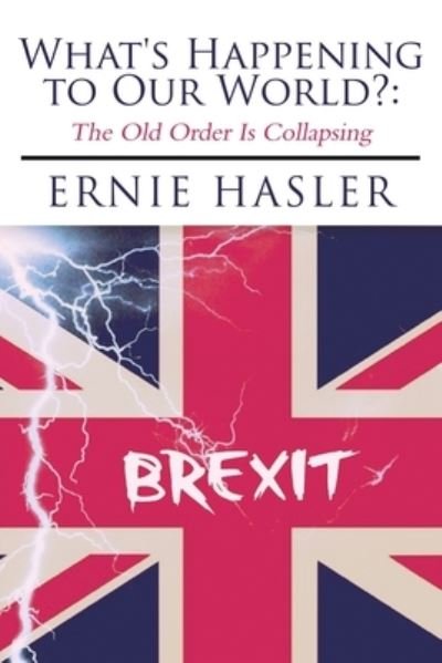 Cover for Ernie Hasler · What's Happening to Our World? (Paperback Book) (2021)