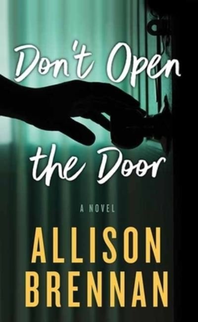 Cover for Allison Brennan · Don't Open the Door (Bog) (2023)