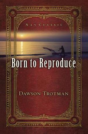 Cover for Dawson Trotman · Born To Reproduce Pack of 10 (Book) (2018)