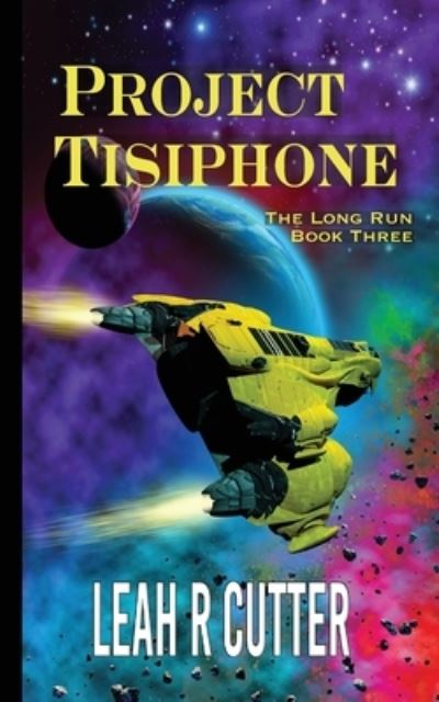 Cover for Leah R. Cutter · Project Tisiphone : The Long Run (Book) (2022)