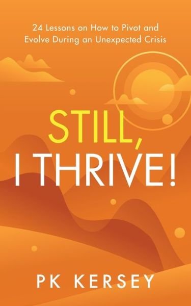 Cover for Pk Kersey · Still, I Thrive! (Paperback Book) (2021)
