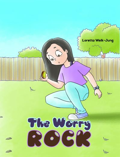 The Worry Rock - Loretta Welk-Jung - Books - Austin Macauley Publishers LLC - 9781647504113 - October 30, 2020