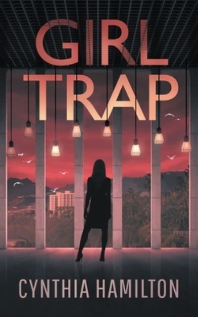 Cover for Cynthia Hamilton · Girl Trap (Paperback Book) (2020)