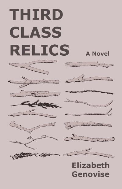 Cover for Elizabeth Genovise · Third Class Relics (Buch) (2024)