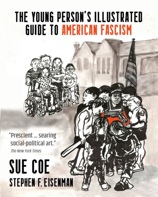 Cover for Sue Coe · The Illustrated Guide to American Fascism (Paperback Book) (2024)