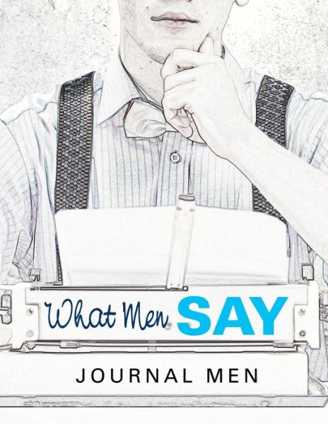 Cover for Jupiter Kids · What Men Say: Journal Men (Paperback Book) (2015)