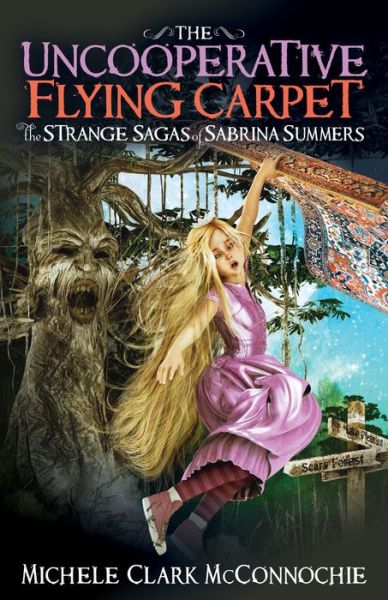 Cover for Michele Clark McConnochie · The Uncooperative Flying Carpet: The Strange Sagas of Sabrina Summers (Paperback Book) (2018)