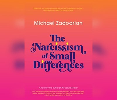 Cover for Michael Zadoorian · The Narcissism of Small Differences (CD) (2020)