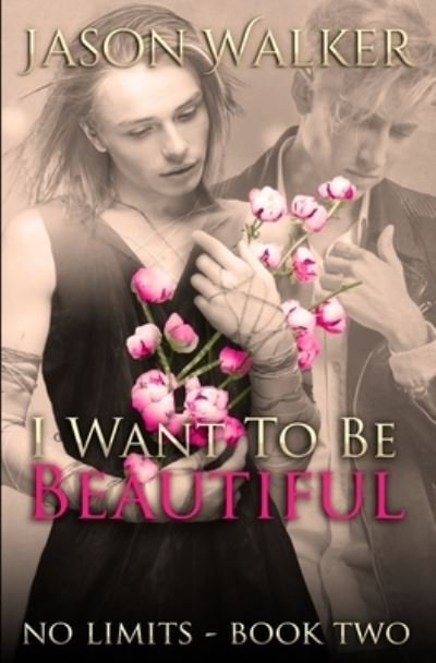Cover for Jason Walker · I Want to be Beautiful (Paperback Book) (2019)