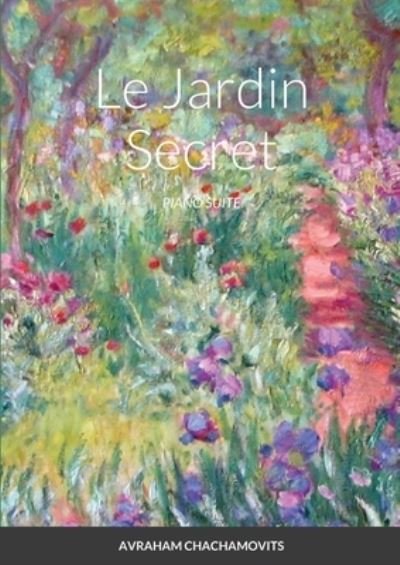 Cover for Avraham Chachamovits · Le Jardin Secret (Taschenbuch) (2020)