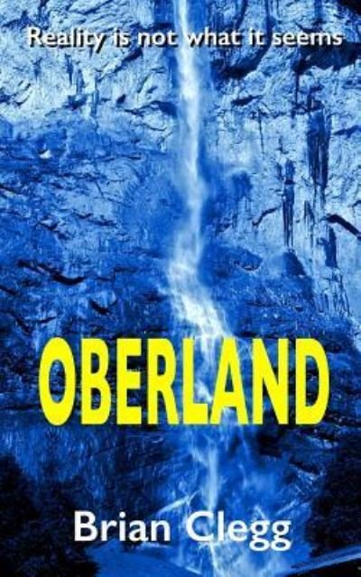 Cover for Brian Clegg · Oberland (Paperback Book) (2018)