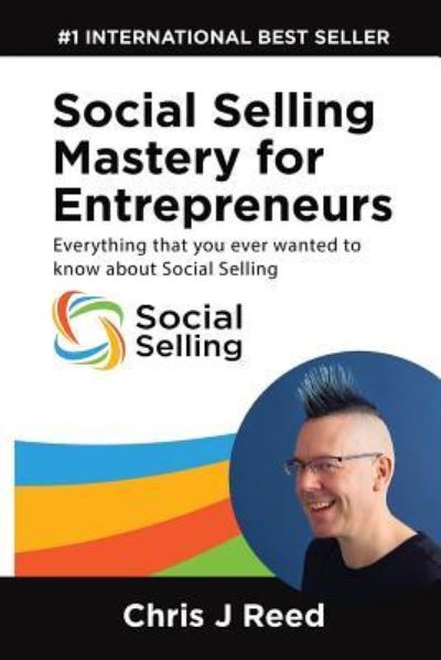 Cover for Chris J Reed · Social Selling Mastery for Entrepreneurs (Paperback Book) (2018)