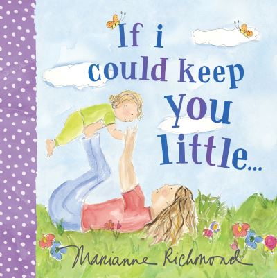 Cover for Marianne Richmond · If I Could Keep You Little... (Pocketbok) (2021)