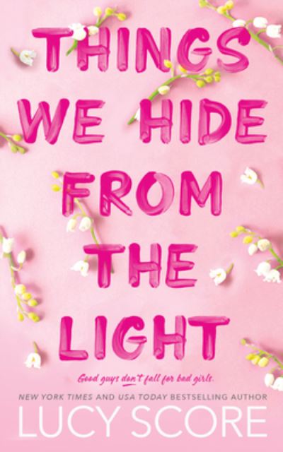 Things We Hide from the Light - Lucy Score - Kirjat - Sourcebooks, Incorporated - 9781728276113 - tiistai 21. helmikuuta 2023