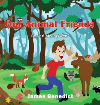 Cover for James Benedict · Our Animal Friends (Hardcover Book) (2019)