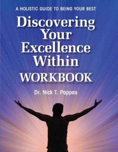 Cover for Nick Pappas · Discovering Your Excellence Within Workbook (Book) (2022)