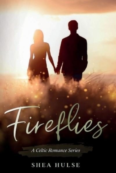 Cover for Shea Hulse · Fireflies (Paperback Bog) (2021)