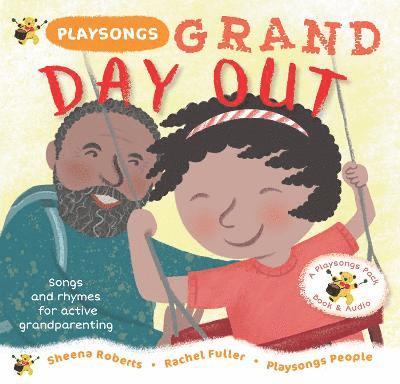 Cover for Sheena Roberts · Playsongs Grand Day Out: Songs and rhymes for active grandparenting (Paperback Book) (2023)