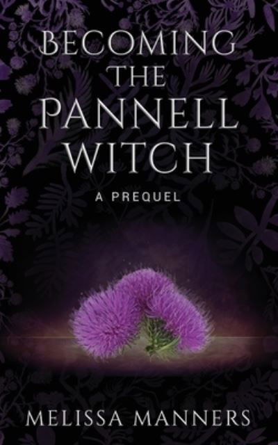 Cover for Melissa Manners · Becoming The Pannell Witch: A Prequel - The Pannell Witch (Paperback Book) (2022)