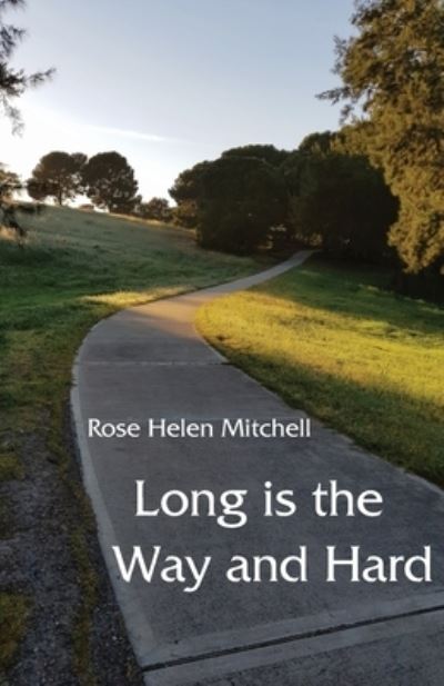 Cover for Rose Helen Mitchell · Long is the Way and Hard (Paperback Book) (2019)