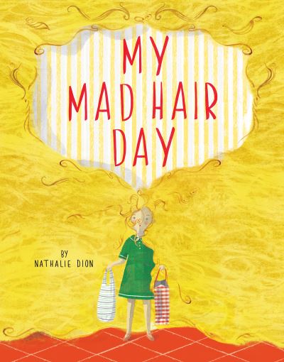 Cover for Nathalie Dion · My Mad Hair Day (Hardcover Book) (2021)