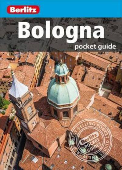 Berlitz: Bologna Pocket Guide - Berlitz - Andet - Berlitz Publishing Company - 9781780049113 - 3. oktober 2016