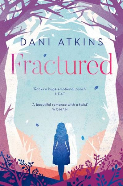 Cover for Dani Atkins · Fractured (Paperback Book) (2013)