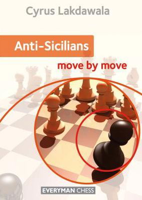 Cover for Cyrus Lakdawala · Anti-Sicilians: Move by Move (Pocketbok) (2016)