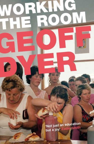 Working the Room: Essays and Reviews: 1999-2010 - Geoff Dyer - Bøker - Canongate Books - 9781782115113 - 5. mars 2015