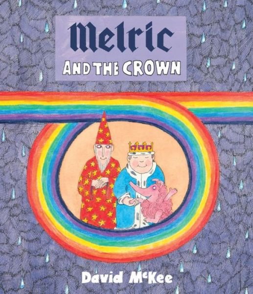 Cover for David McKee · Melric and the Crown (Inbunden Bok) (2016)
