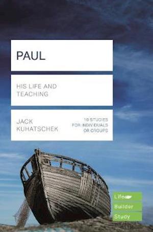 Cover for Jack Kuhatschek · Paul (Lifebuilder Study Guides): His Life and Teaching (Paperback Book) (2018)