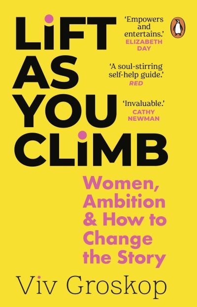 Cover for Viv Groskop · Lift as You Climb: Women, Ambition and How to Change the Story (Pocketbok) (2021)