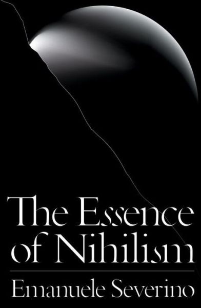 Cover for Emanuele Severino · The Essence of Nihilism (Paperback Book) (2016)