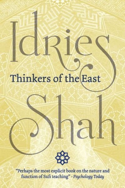 Thinkers of the East - Idries Shah - Bøger - ISF Publishing - 9781784799113 - 9. september 2019