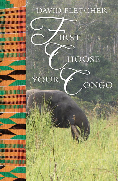 Cover for David Fletcher · First Choose Your Congo (Paperback Book) [UK edition] (2016)