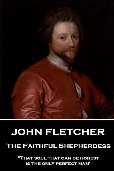 Cover for John Fletcher · John Fletcher - The Faithful Shepherdess (Pocketbok) (2018)