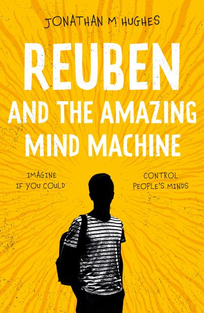 Cover for Jonathan M Hughes · Reuben and the Amazing Mind Machine (Paperback Book) (2021)