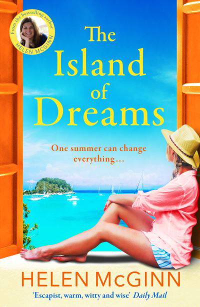 Cover for Helen McGinn · The Island of Dreams: The BRAND NEW uplifting, heartwarming escapist read from Saturday Kitchen's Helen McGinn for 2024 (Paperback Book) (2024)